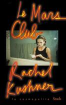 Couverture du livre « Le Mars club » de Rachel Kushner aux éditions Stock