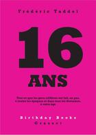 Couverture du livre « 16 ans » de Frederic Taddei aux éditions Grasset Et Fasquelle