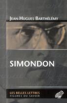 Couverture du livre « Simondon » de Jean-Hugues Barthelemy aux éditions Belles Lettres