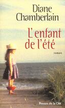 Couverture du livre « L'Enfant De L'Ete » de Diane Chamberlain aux éditions Presses De La Cite