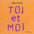 Couverture du livre « Toi Et Moi » de Rascal aux éditions Didier