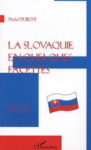 Couverture du livre « LA SLOVAQUIE EN QUELQUES FACETTES » de Michel Dubost aux éditions Editions L'harmattan