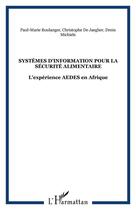 Couverture du livre « Systemes d'information pour la securite alimentaire - l'experience aedes en afrique » de De Jaegher/Michiels aux éditions Editions L'harmattan