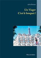 Couverture du livre « Un viager : c'est le bouquet ! » de Sylvia Floriane aux éditions Books On Demand