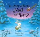 Couverture du livre « Le merveilleux Noël de Plume » de Rebecca Harry aux éditions Grund