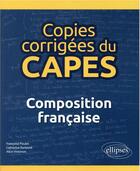 Couverture du livre « Copies corrigees du capes dissertation francaise » de Poulet Ramond aux éditions Ellipses Marketing