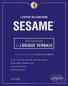 Couverture du livre « L'expert du concours SESAME ; 300 questions de logique verbale » de Dorone Parienti aux éditions Ellipses