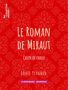 Couverture du livre « Le roman de Miraut » de Louis Pergaud aux éditions Epagine