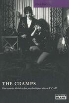 Couverture du livre « The Cramps ; une courte histoire des psychotiques du rock'n'roll » de Dick Porter aux éditions Le Camion Blanc