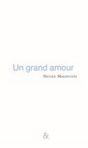 Couverture du livre « Un grand amour » de Nicole Malinconi aux éditions Esperluete