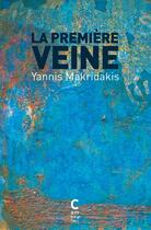 Couverture du livre « La première veine » de Yannis Makridakis aux éditions Cambourakis