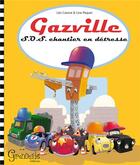 Couverture du livre « Gazville ; SOS chantier en détresse » de Leo Cannut et Line Paquet aux éditions Grenouille