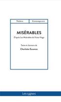 Couverture du livre « Misérables : d'après l'oeuvre de Victor Hugo » de Charlotte Escamez aux éditions Les Cygnes