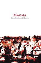 Couverture du livre « Magma » de Lionel-Edouard Martin aux éditions Publie.net