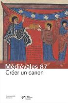 Couverture du livre « Creer un canon - corpus et consensus. orient et occident » de Chevalier-Royet aux éditions Pu De Vincennes