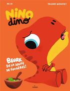 Couverture du livre « Nino Dino : beurk, la soupe de fougères ! » de Thierry Bedouet et Mim aux éditions Milan
