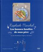Couverture du livre « Les bonnes bouffes de mon père : si Jean Marchal peut le faire, vous aussi ! » de Raphaele Marchal aux éditions First