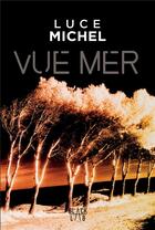 Couverture du livre « Vue mer » de Luce Michel aux éditions Marabooks