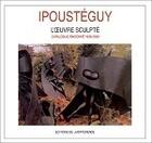 Couverture du livre « Ipousteguy catalogue raisonne » de  aux éditions La Difference