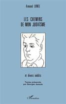 Couverture du livre « Les chemins de mon judaïsme » de Armand Lunel aux éditions L'harmattan