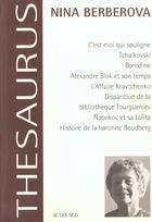 Couverture du livre « Thesaurus nina berberova. ecrits biographiques et » de Nina Berberova aux éditions Actes Sud