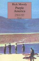 Couverture du livre « Purple america » de Rick Moody aux éditions Rivages