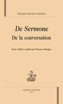 Couverture du livre « De Sermone. De La Conversation. Edition F. Bistagne » de Pontano Giovanni G. aux éditions Honore Champion