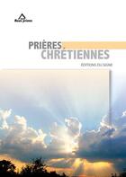 Couverture du livre « Prières chrétiennes » de Jean-Marie Humeau aux éditions Signe