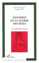 Couverture du livre « L'INTIMITÉ OU LA GUERRE DES SEXES : Le couple d'hier à demain » de  aux éditions L'harmattan