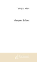 Couverture du livre « Maryam salam » de Albert Enriquez aux éditions Le Manuscrit