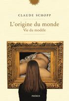 Couverture du livre « L'origine du monde » de Claude Schopp et Sylvie Aubenas aux éditions Phebus