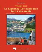 Couverture du livre « Le Saguenay-Lac-Saint-Jean face à son avenir » de Marc-Urbain Proulx aux éditions Pu De Quebec
