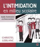Couverture du livre « L'intimidation en milieu scolaire » de Christel Leblanc aux éditions Presses De L'universite De Laval