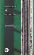 Couverture du livre « 38 kilomètres » de Patrick Senecal aux éditions Quebec Amerique