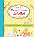 Couverture du livre « Mon album de bébé » de Anne-Francoise Loiseau aux éditions Chantecler