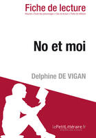 Couverture du livre « No et moi de Delphine de Vigan » de Elena Pinaud aux éditions Lepetitlitteraire.fr