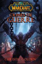 Couverture du livre « World of warcraft ; crimes de guerre » de Christie Golden aux éditions Panini