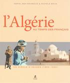 Couverture du livre « L'Algérie au temps des français » de Feriel Ben Mahmoud aux éditions Place Des Victoires