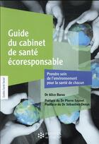 Couverture du livre « Guide du cabinet de santé écoresponsable » de Alice Baras aux éditions Ehesp