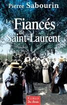Couverture du livre « Les fiancés de Saint-Laurent » de Pierre Sabourin aux éditions De Boree