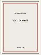 Couverture du livre « La Scouine » de Albert Laberge aux éditions Bibebook