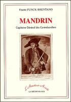 Couverture du livre « Mandrin, capitaine général des contrebandiers » de Funck Brentano Franz aux éditions La Decouvrance
