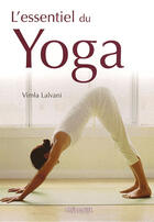 Couverture du livre « L'essentiel du yoga » de Vilma Lalvani aux éditions Guy Trédaniel