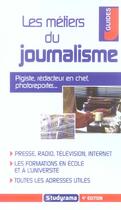 Couverture du livre « Les metiers du journalisme (4e édition) » de Ginies M.L. aux éditions Studyrama