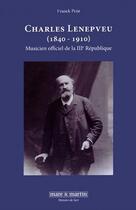 Couverture du livre « Charles Lenepveu (1840-1910) » de Franck Petit aux éditions Mare & Martin