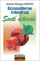 Couverture du livre « Ecosystème intestinal & santé optimale » de Georges Mouton aux éditions Marco Pietteur