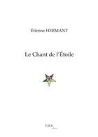 Couverture du livre « Le chant de l'étoile » de  aux éditions Eme Editions