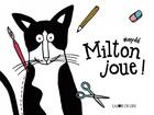 Couverture du livre « Milton joue » de Hayde Ardalan aux éditions La Joie De Lire