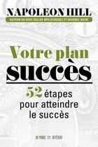 Couverture du livre « Votre plan succès » de Napoleon Hill aux éditions Un Monde Different