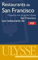 Couverture du livre « Restaurants de San Francisco » de Alain Legault aux éditions Ulysse